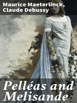 cover image of Pelléas and Melisande